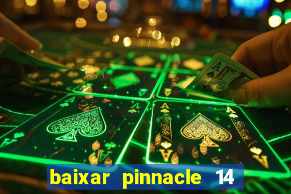 baixar pinnacle 14 via torrent